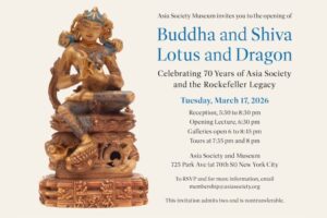 Asia Society Museum Announces Members Opening for Buddha and Shiva Lotus and Dragon