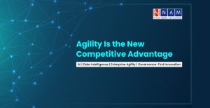 Agility Is the New Competitive Advantage – And Intelligent Platforms Make It Possible